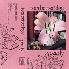 tom betteridge // pearly TAPE
