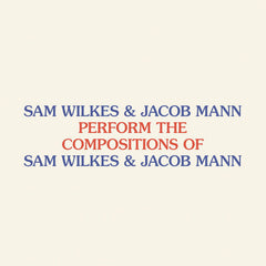Sam Wilkes & Jacob Mann // Perform The Compositions of Sam Wilkes & Jacob Mann LP