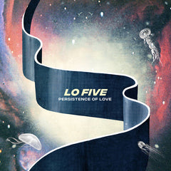 Lo Five // ​​Persistence of Love LP [COLOR]