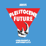 ARKVS // Pleistocene Future 5 12"