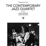 The Contemporary Jazz Quartet ft. Sunny Murray & Gary Peacock // Predetermination LP