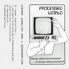 Iceman Junglist Kru x Degradation // Processed World TAPE