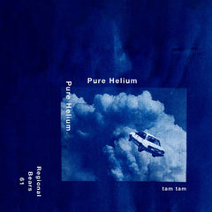 tam tam // Pure Helium TAPE