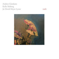 Andrea Giordano / Kalle Moberg / Jo David Meyer Lysne // Radis LP