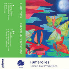 Fumerolles // Rained-Out Predictions TAPE