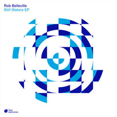 Rob Belleville // Still Waters EP (incl. Conforce Remix) 12inch