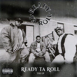 Ready Ta Roll // Ready Ta Roll The EP LP