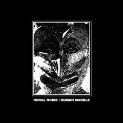RURAL NOISE / ROMAN MARBLE // split TAPE