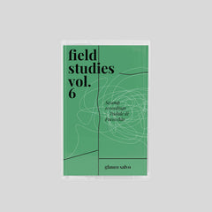 Glauco Salvo // Field Studies Vol.6 TAPE