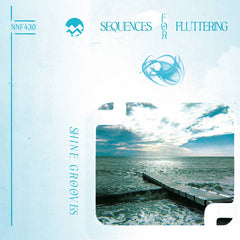 Shine Grooves // Sequences For Fluttering TAPE