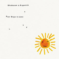 Shabason & Krgovich // Four Days in June LP [BLACK]