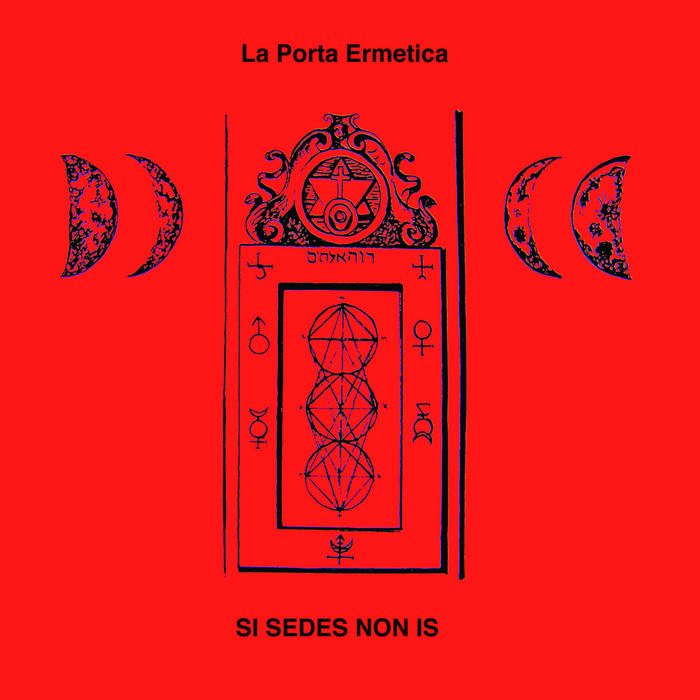La Porta Ermetica // Si Sedes Non Is CD