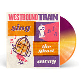 Westbound Train // Sing The Ghost Away LP [COLOR]