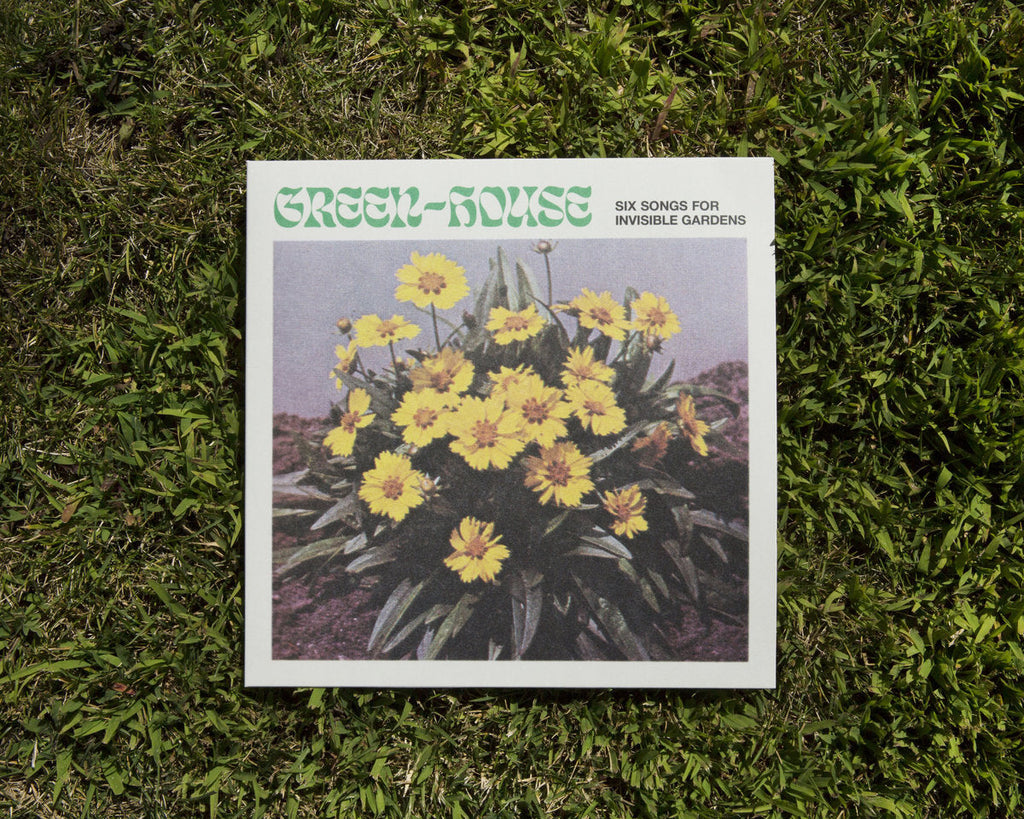 Green-House // Six Songs for Invisible Gardens LP/TAPE
