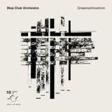 Skip Club Orchestra // Dreamachinedrum TAPE