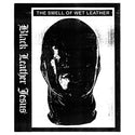 Black Leather Jesus // The Smell Of Wet Leather TAPE