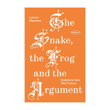 Lieven Martens / Dolphins into the Future // The Snake, the Frog and the Argument TAPE