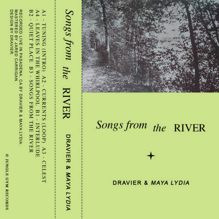 Dravier & Maya Lydia // Songs From The River TAPE