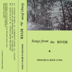 Dravier & Maya Lydia // Songs From The River TAPE