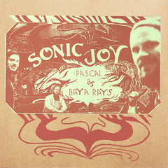 Pascal & Baya Rays // Sonic Joy LP