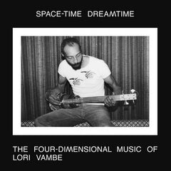 Lori Vambe // Space-Time Dreamtime: The Four-Dimensional Music Of Lori Vambe CD