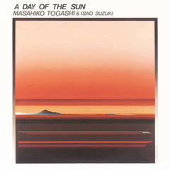 Masahiko Togashi & Isao Suzuki // A Day Of The Sun LP