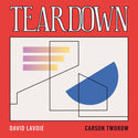 David Lavoie & Carson Tworow // Teardown LP [COLOR] / TAPE