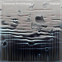 Tomonao Koshikawa // Nebula TAPE