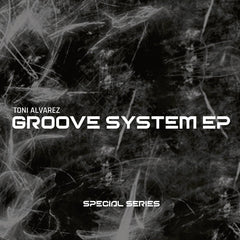 Toni Alvarez // Groove System EP 12inch