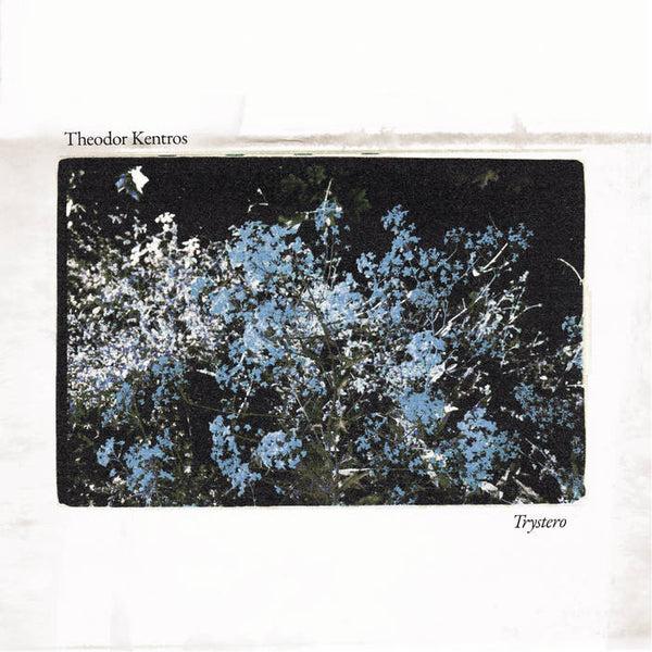 Theodor Kentros // Trystero LP – Tobira Records