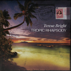 Teresa Bright // Tropic Rhapsody LP