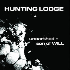 Hunting Lodge // Unearthed + Son of WILL CD