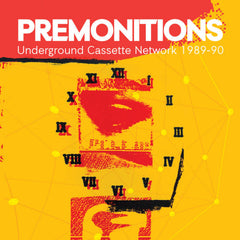 Various Artists (Infinite Expanse) // Premonitions: Underground Cassette Network 1989-90 TAPE