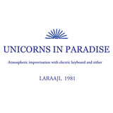 LARAAJI // Unicorns in Paradise TAPE