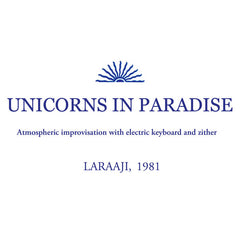 LARAAJI // Unicorns in Paradise TAPE