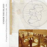 Various Artists (Nyahh Records) // Under the Island: Experimental Music in Ireland 1960 - 1994 CD