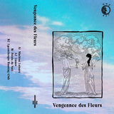 Vengeance des Fleurs s/t TAPE