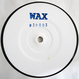 WAX(Shed) // No.30003 12"