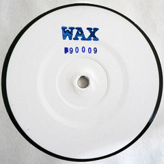 WAX (Shed) // WAX90009 12"