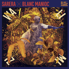 Sarera & Blanc Manioc + REMIXS // WALIMIZI LP