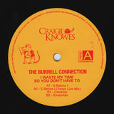 The Burrell Connection // I Waste My Time So You Don't Have To 12inch