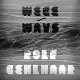 Rolf Gehlhaar // Wege / Ways LP