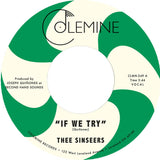 Thee Sinseers // If We Try b/w Give It Up You Fool 7inch [COLOR]