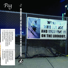 Peg // We Know Who You Are And Everyone is on the Lookout TAPE