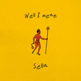 Sella // Well I Mean LP