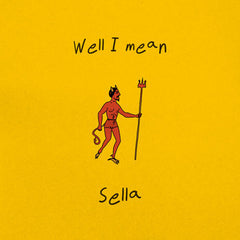 Sella // Well I Mean LP