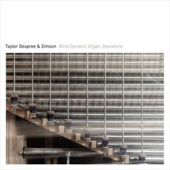 Taylor Deupree & Zimoun // Wind Dynamic Organ, Deviations LP