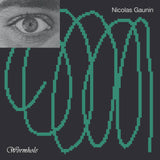 Nicolas Gaunin // Wormhole LP