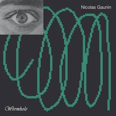 Nicolas Gaunin // Wormhole LP