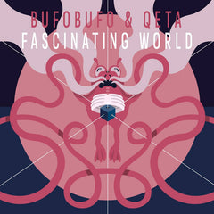 BufoBufo, Qeta // Fascinating World LP